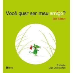 Você quer ser meu amigo