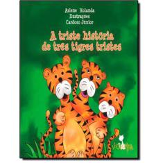 A Triste Historia De Tres Tigres Tristes
