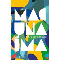 Macunaíma -  O Herói Sem Nenhum Caráter