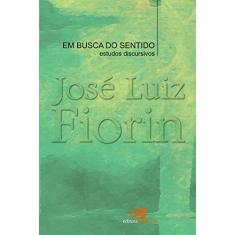 Em busca do sentido: Estudos discursivos