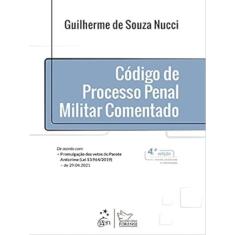 Código De Processo Penal Militar Comentado - 4ª Edição 2021