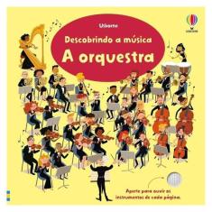 A Orquestra: Descobrindo A Musica