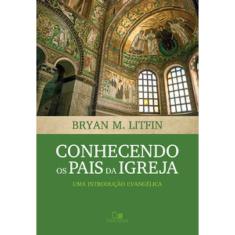 Conhecendo Os Pais Da Igreja