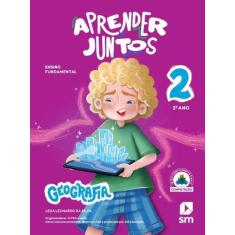 Aprender Juntos - Geografia - 2 Ano - Ensino Fundamental I - 8ª Edição