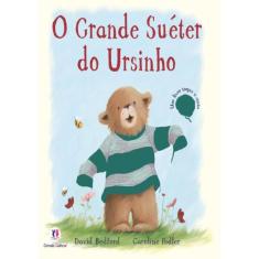 O Grande Sueter Do Ursinho