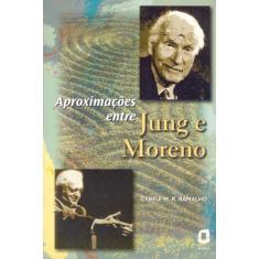 Livro - Aproximações Entre Jung E Moreno