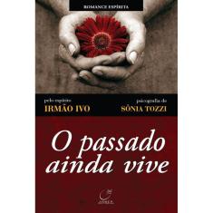 O passado ainda vive