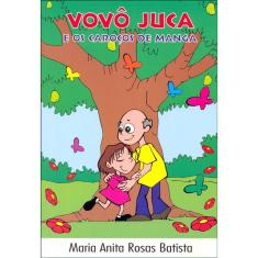 Vovô Juca e os Caroços de Manga