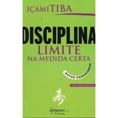 Disciplina - Limite Na Medida Certa - Integrare