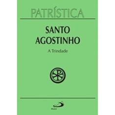 Patrística - A Trindade - Vol. 7 (Volume 7)