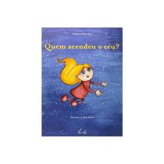 Quem Acendeu O Céu?