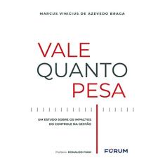 Vale quanto pesa: Um estudo sobre os impactos do controle na gestão