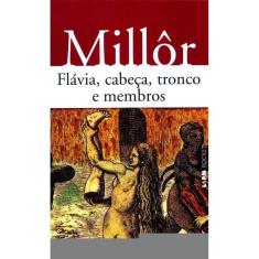 Flavia, Cabeca, Tronco E Membros