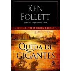 Livro - Queda de gigantes (Trilogia O Século  Livro 1) - Editora Arque