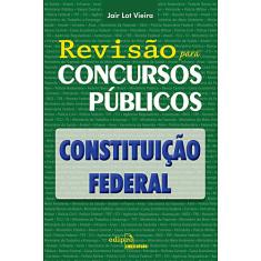 Livro - Revisão para Concursos Públicos - Constituição Federal