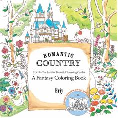 Romantic Country: A Fantasy Coloring Book: Cocot - the Land of Beautiful Towering Castles