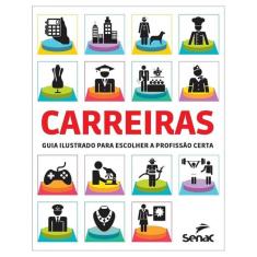 Carreiras - Guia Ilustrado Para Escolher A Profissão Certa
