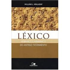 Livro - Léxico - Hebraico e Aramaico do Antigo Testamento - VIDA NOVA