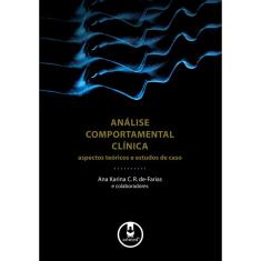 Livro - Análise Comportamental Clínica: Aspectos Teóricos e Estudos de Caso