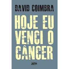 Hoje eu venci O cancer