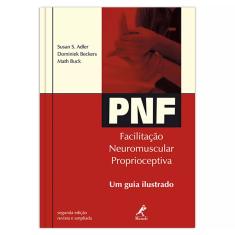 Livro - PNF: Facilitação neuromuscular proprioceptiva: Um guia ilustrado