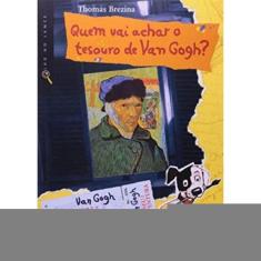Quem Vai Achar O Tesouro De Van Gogh?