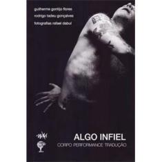 Livro Algo Infiel, Corpo Performance E Traducao