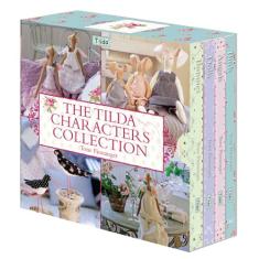 The Tilda Characters Collection: Birds, Bunnies, Angels and Dolls: Birds, Bunnies, Angels & Dolls