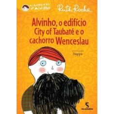 Alvinho, O Edifício City Of Taubaté E O Cachorro Wenceslau