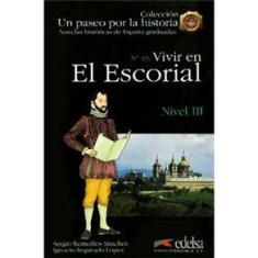 Un Paseo Por La historia: Vivir en el Escorial - Nivel 3