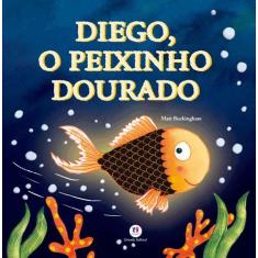 Livro - Diego, O Peixinho Dourado
