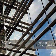 Pontual Arquitetura: Ha 50 Anos A. Arq. Brasileira - Edições De Janeir