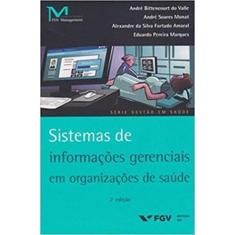 Sistemas de informações gerenciais em organizações de saúde - EDITORA 