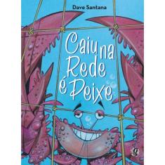 Livro Caiu Na Rede E Peixe