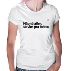 Baby Look Não tô afim, só vim pra beber - Foca na Moda, Branco, G