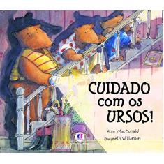 Cuidado com os ursos!