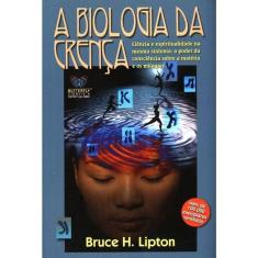 A Biologia Da Crença