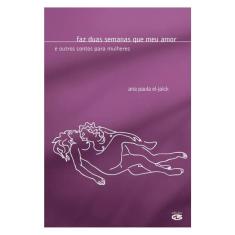 Faz Duas Semanas Que Meu Amor