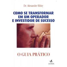 Como se Transformar em um Operador e Investidor de Sucesso