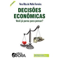 Decisões Econômicas: Você já parou para pensar?