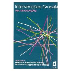 Intervenções Grupais Na Educação