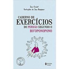 Caderno De Exercícios Do Perdão Segundo O Ho Oponopono