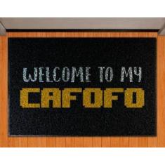 Tapete Capacho Welcome To My Cafofo - 60x40 cm