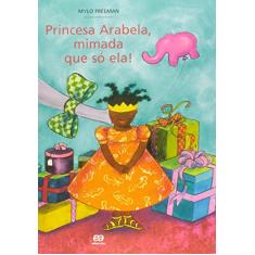 Princesa Arabela, mimada que só ela!