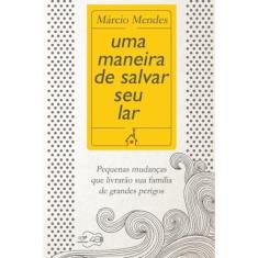 Uma Maneira De Salvar Seu Lar