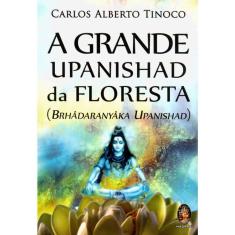A Grande Upanishad Da Floresta