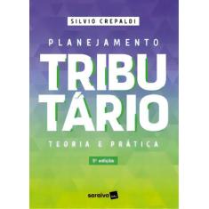 Livro - Planejamento Tributário - 5ª edição 2023 - Saraiva Jur
