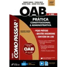 Como Passar na OAB 2ª Fase - Prática Constitucional e Administrativa -