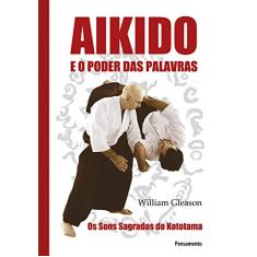 Aikido e o Poder das Palavras