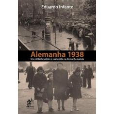 Alemanha 1938 - Um Militar Brasileiro e sua Família na Alemanha Nazist
